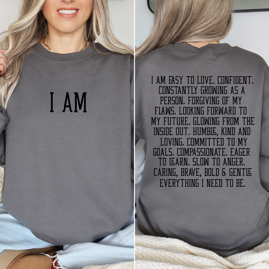 I Am Sweatshirt- ASK Apparel LLC