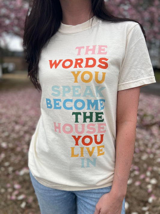 The Words You Speak Tee- ASK Apparel LLC