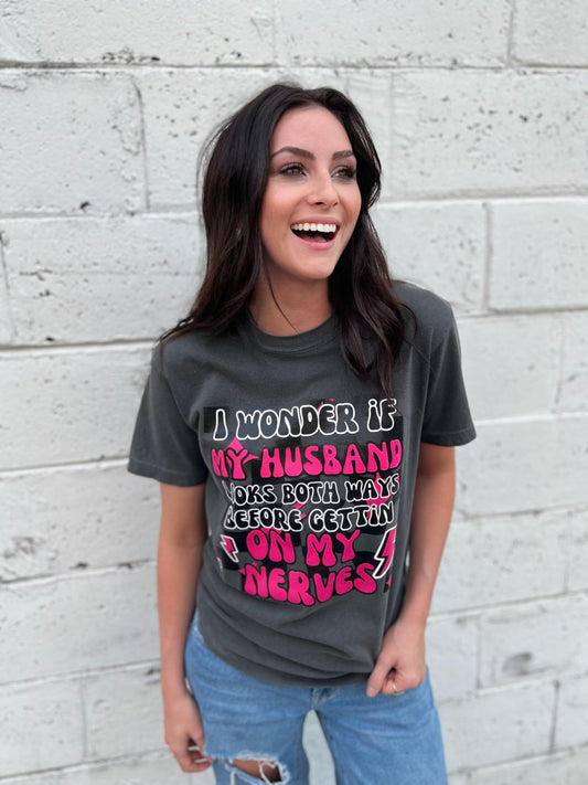I Wonder if My Husband Thinks Tee- ASK Apparel LLC