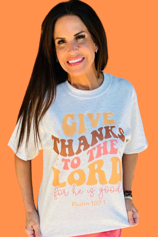 Give Thanks To The Lord Tee
