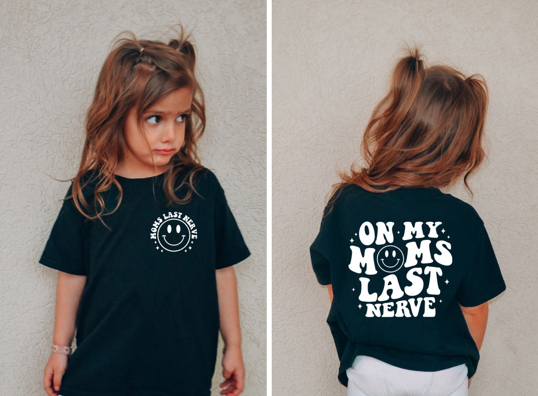 On My Mom's Last Nerve Youth Tee